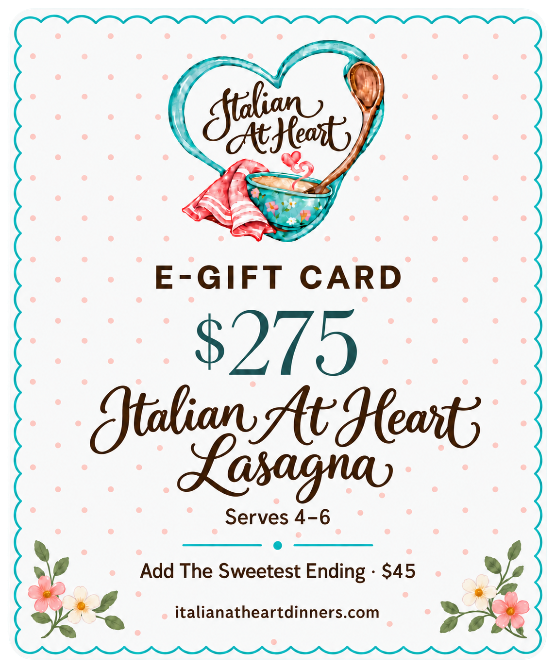 Italian at Heart Lasagna e-gift card for $275, with an optional Sweetest Ending dessert add-on and a note that it serves 4 to 6 people.