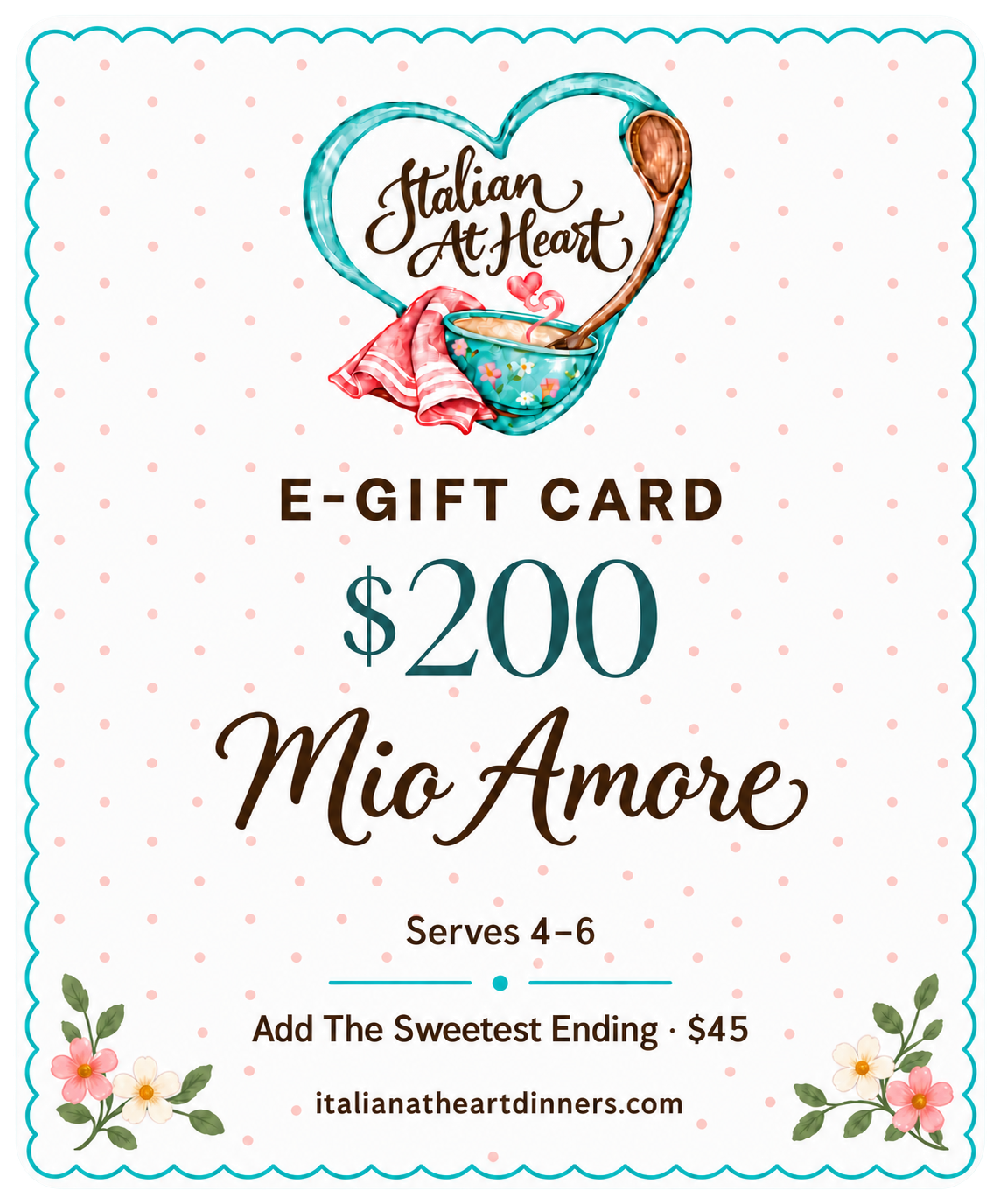 Mio Amore e-gift card for $200, with an optional Sweetest Ending dessert add-on and a note that it serves 4 to 6 people.